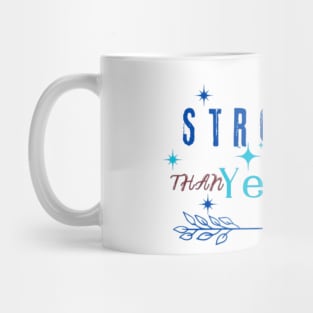 Stronger than yesterday Mug